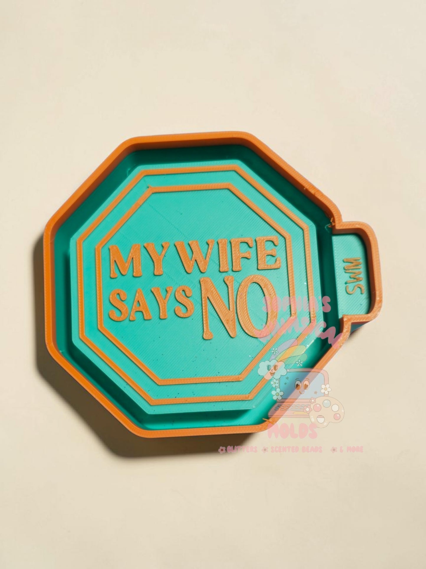 My Wife Says NO - Premium Silicone Mold