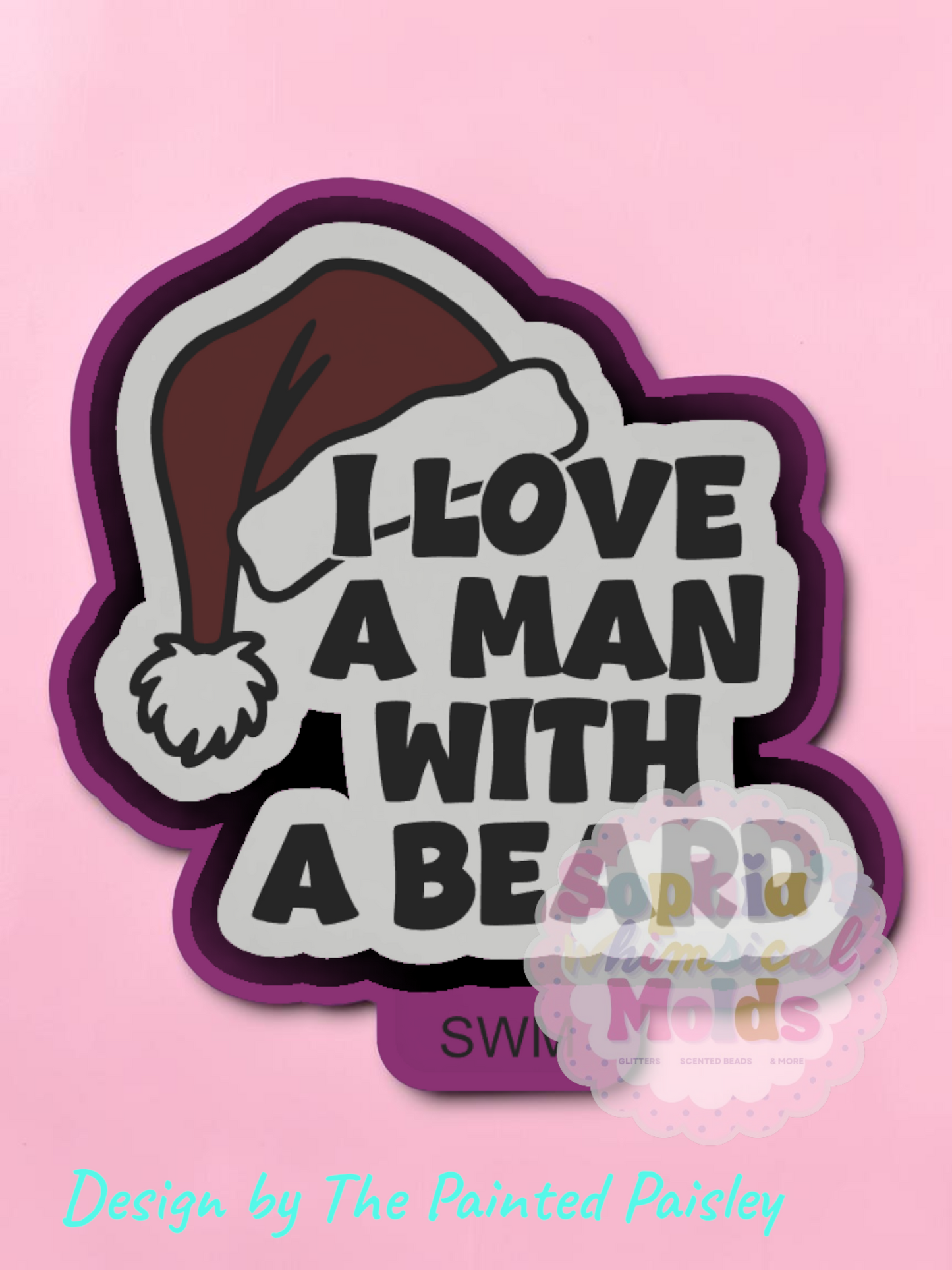 I Love a Man with a Beard - Premium Silicone Mold