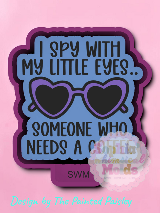 I Spy with My Little Eyes... Coffee - Premium Silicone Mold