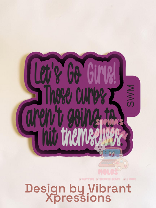 Let's Go Girls - Premium Silicone Mold