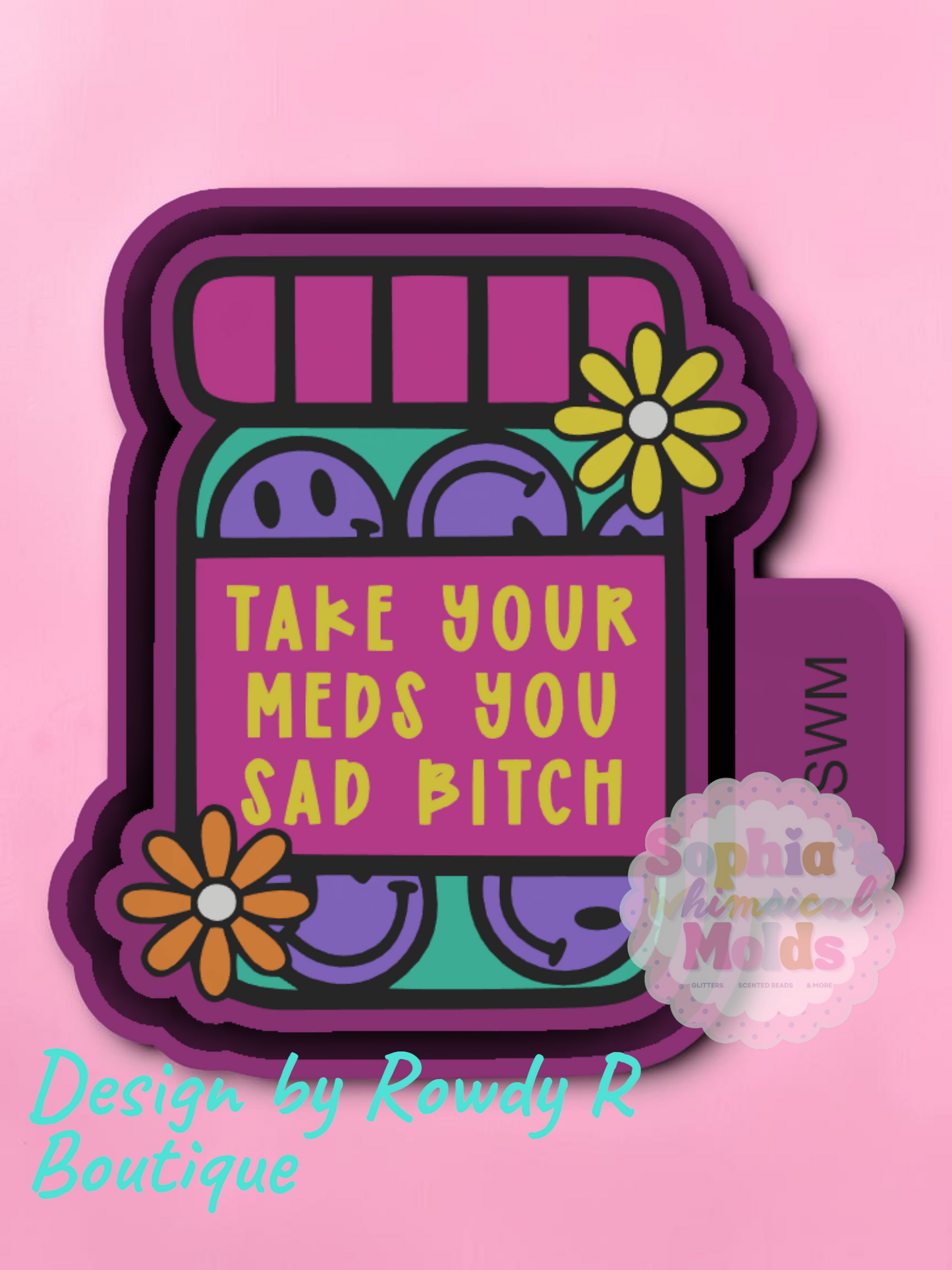 Take Your Meds - Premium Silicone Mold
