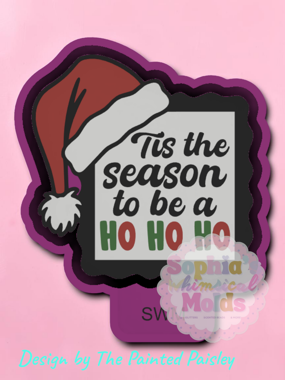 Tis the Season to be a HoHoHo - Premium Silicone Mold
