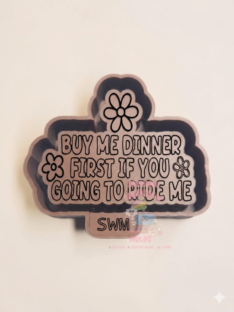Buy Me Dinner First - Premium Silicone Mold