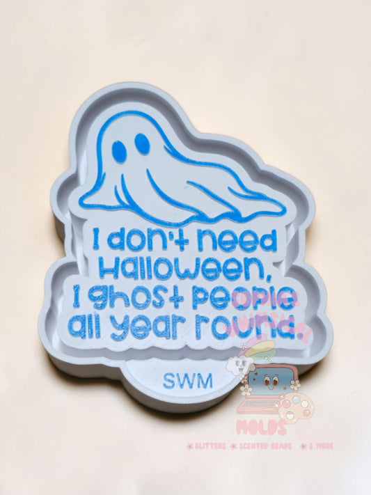 I Ghost People All Year Round - Premium Silicone Mold