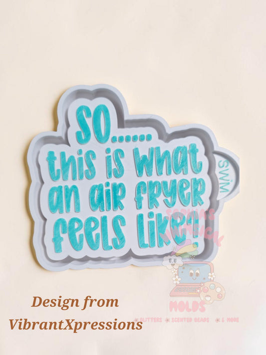 Air Fryer Feels - Premium Silicone Mold